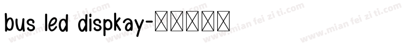 bus led dispkay字体转换